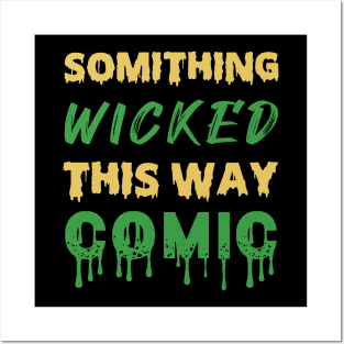 Something Wicked This Way Comic Halloween Quotes Posters and Art